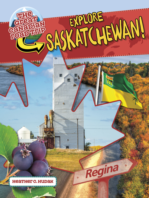 Title details for Explore Saskatchewan! by Heather C. Hudak - Available